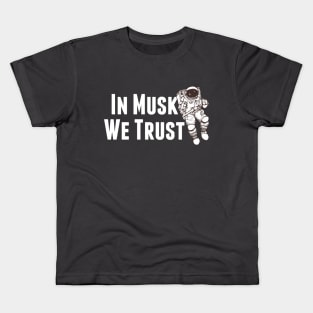 In Musk We Trust - Space Kids T-Shirt